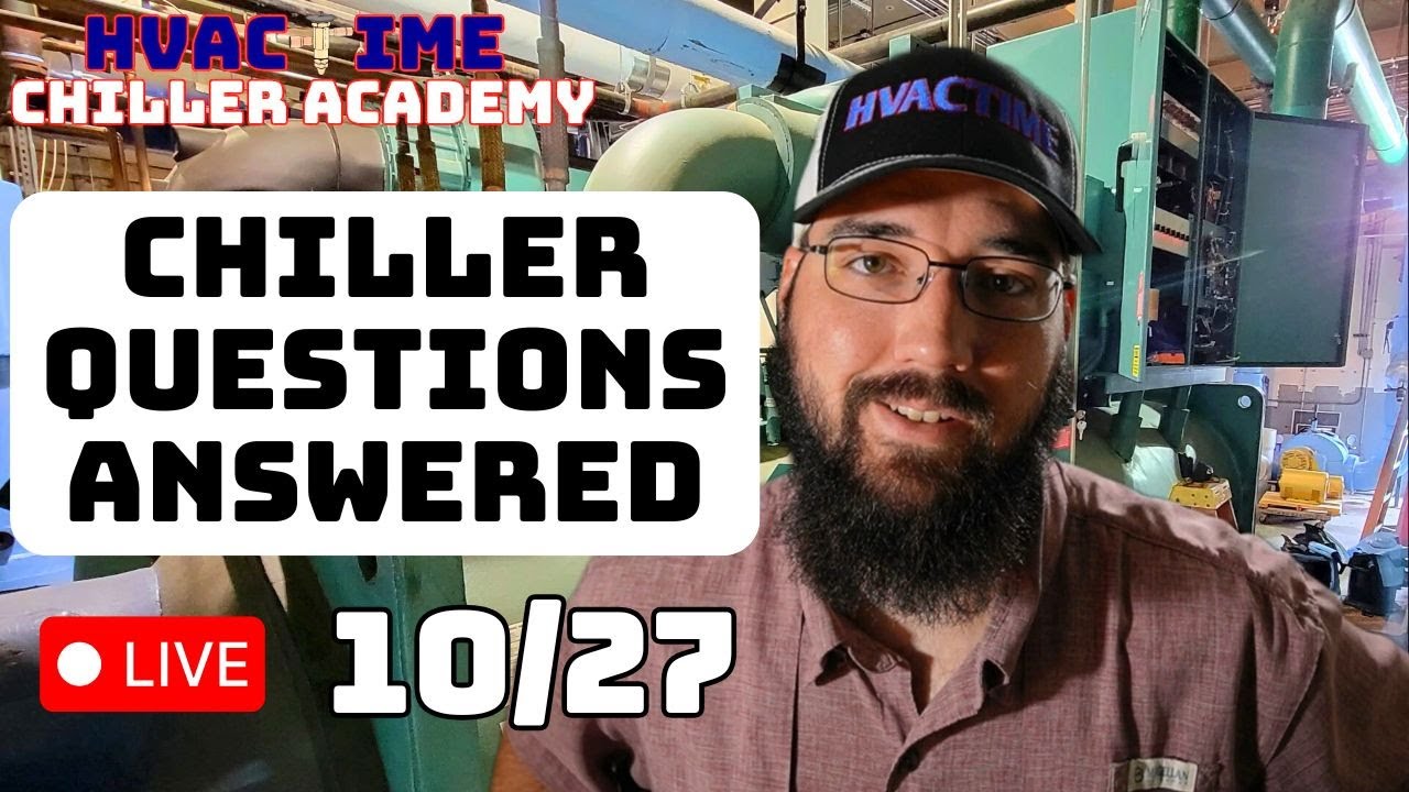 Chiller Questions Answered LIVE 10/27