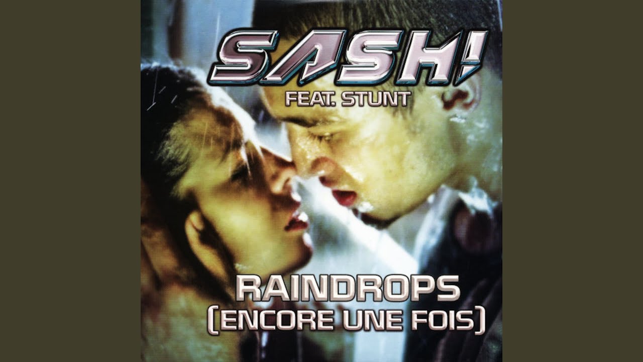 Raindrops (Encore une fois Pt. II) (Extended Mix)