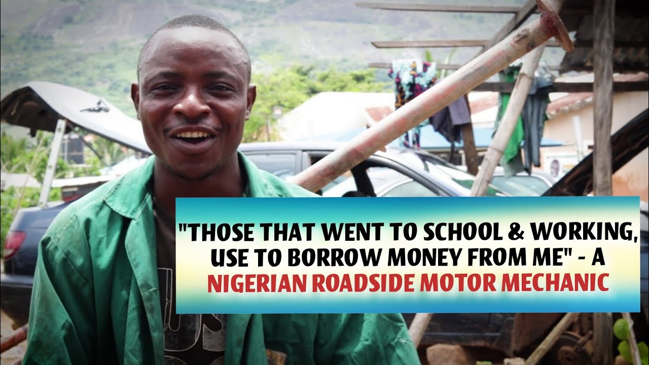 Nigerian Artisan who is a Motor Mechanic Explains His Survival and the Poverty Rate in Nigeria