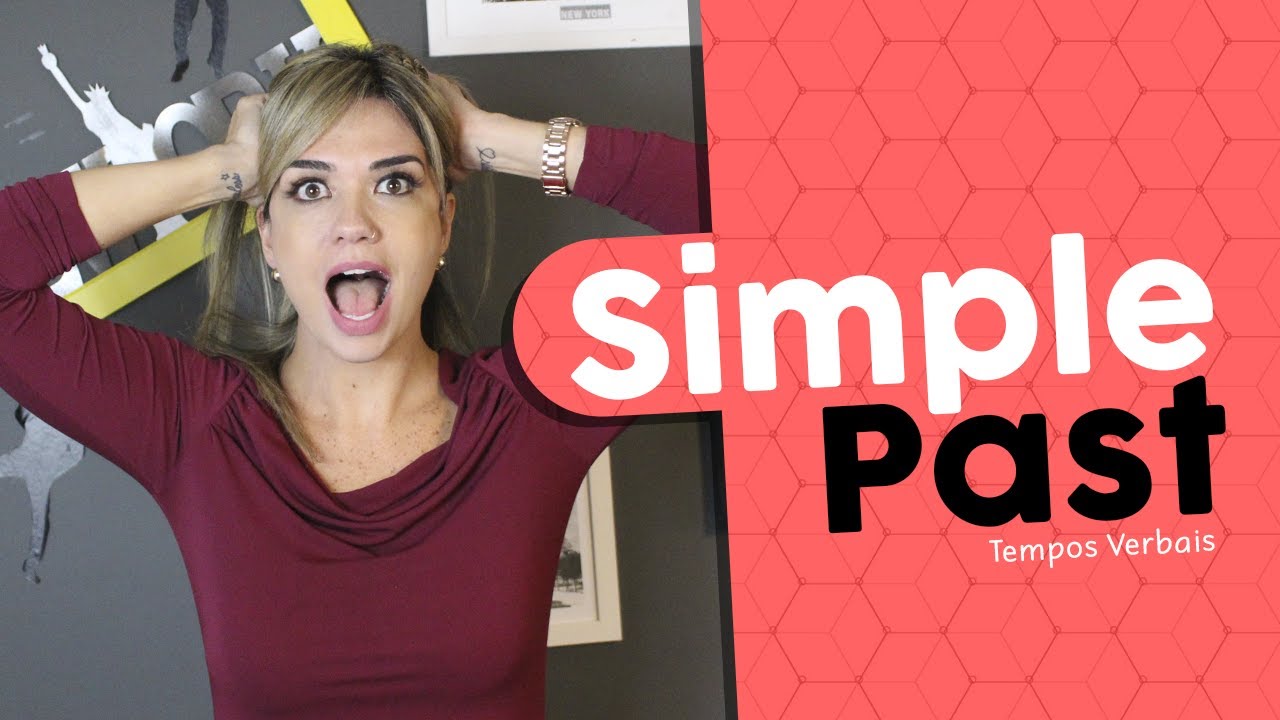 Simple Past | Passado Simples
