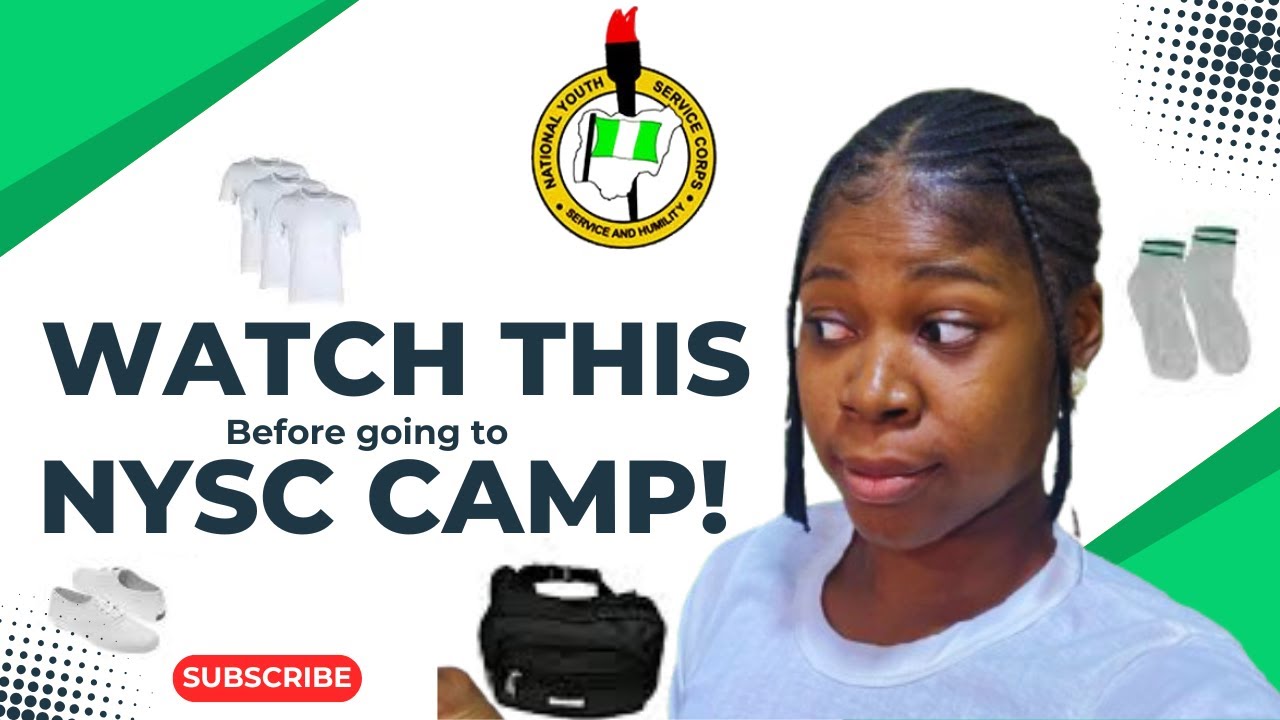 THINGS YOU NEED FOR NYSC ORIENTATION CAMP| COMPULSORY CAMP CHECKLIST| Documents, Tips & belongings.