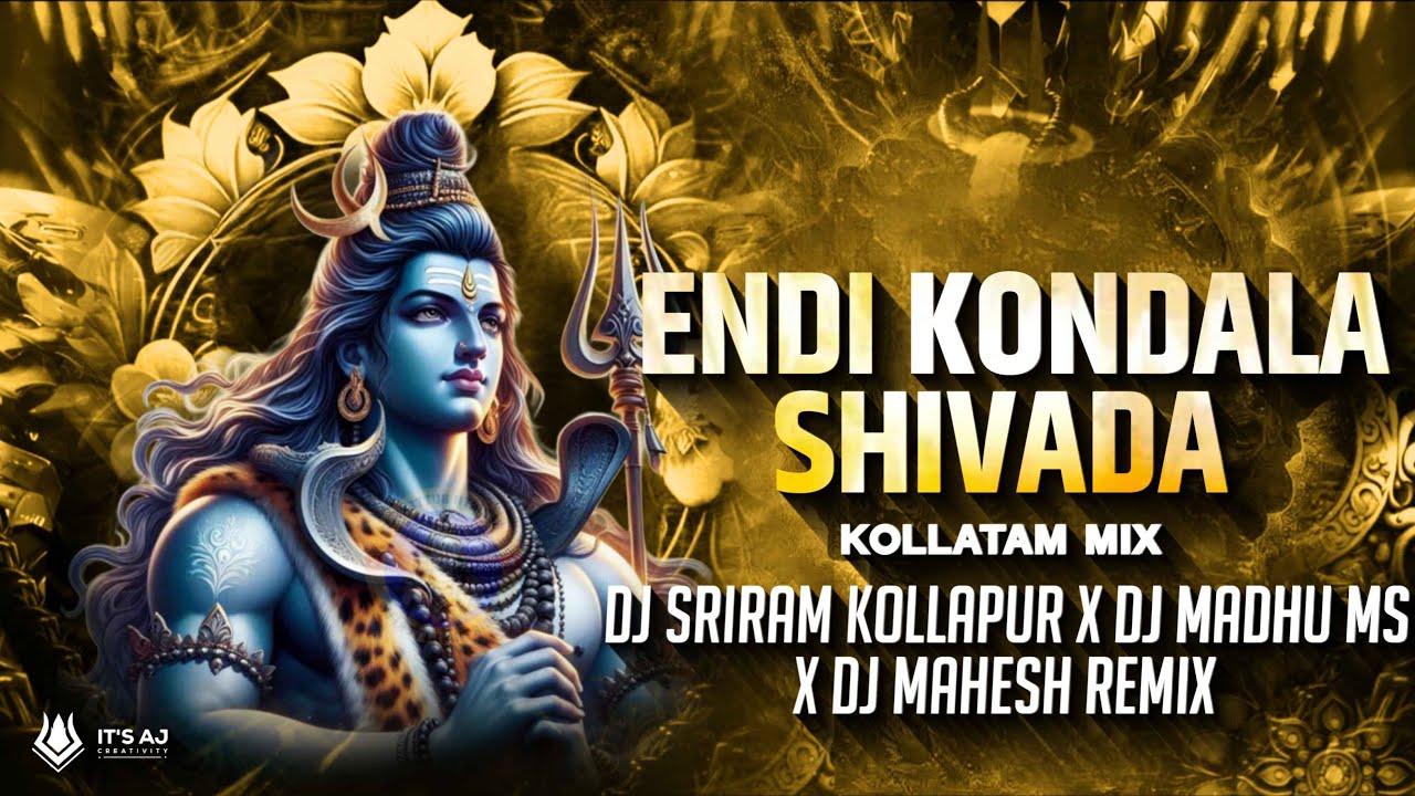 ENDI KONDALA SHIVADA - KOLLATAM MIX - DJ SRIRAM KOLLAPUR X DJ MADHU MS X DJ MAHESH REMIX 