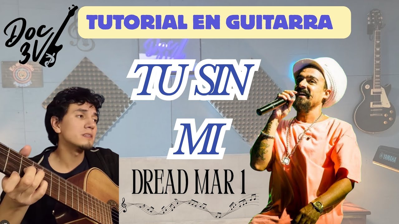 T&uacute; sin mi - Dread Mar I | Tutorial de Guitarra 🎸 Acordes + Ritmo (Doc 3V)