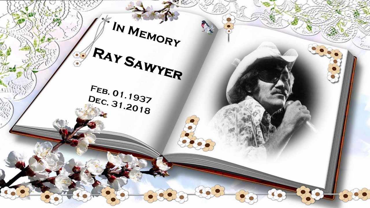Ray Sawyer  ~ 