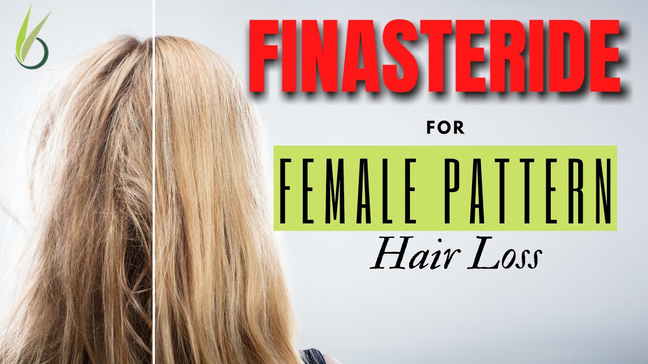 Finasteride for Female Pattern Hair Loss treatment | Dr Bhatti explains
