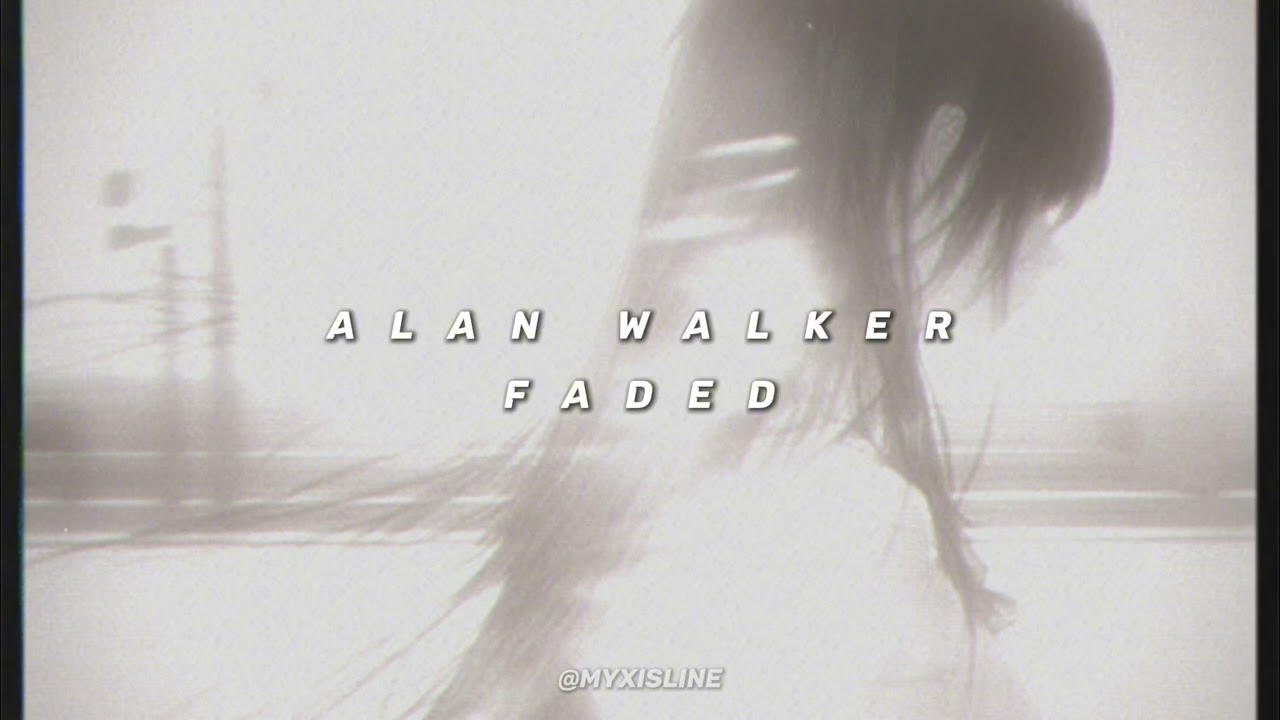 Alan Walker — Faded (Sped Up)