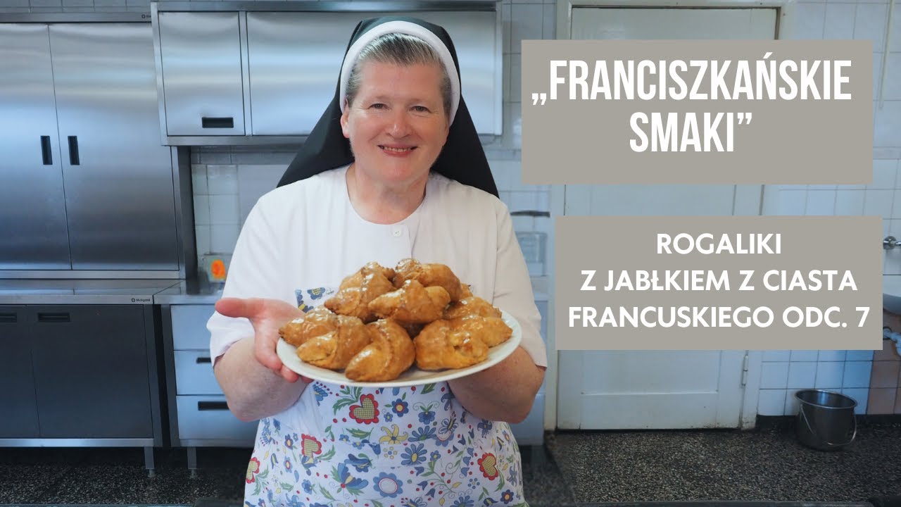 „Franciszkańskie Smaki” odc. 7 rogaliki z jabłkiem z ciasta francuskiego - s. Celina Trzebiatowska