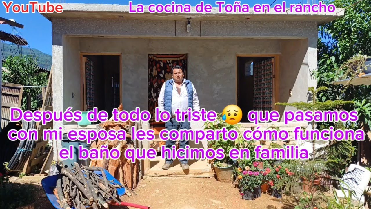 Después de lo triste 😥 de mi esposa les comparto cómo funciona el baño que hicimos en familia 