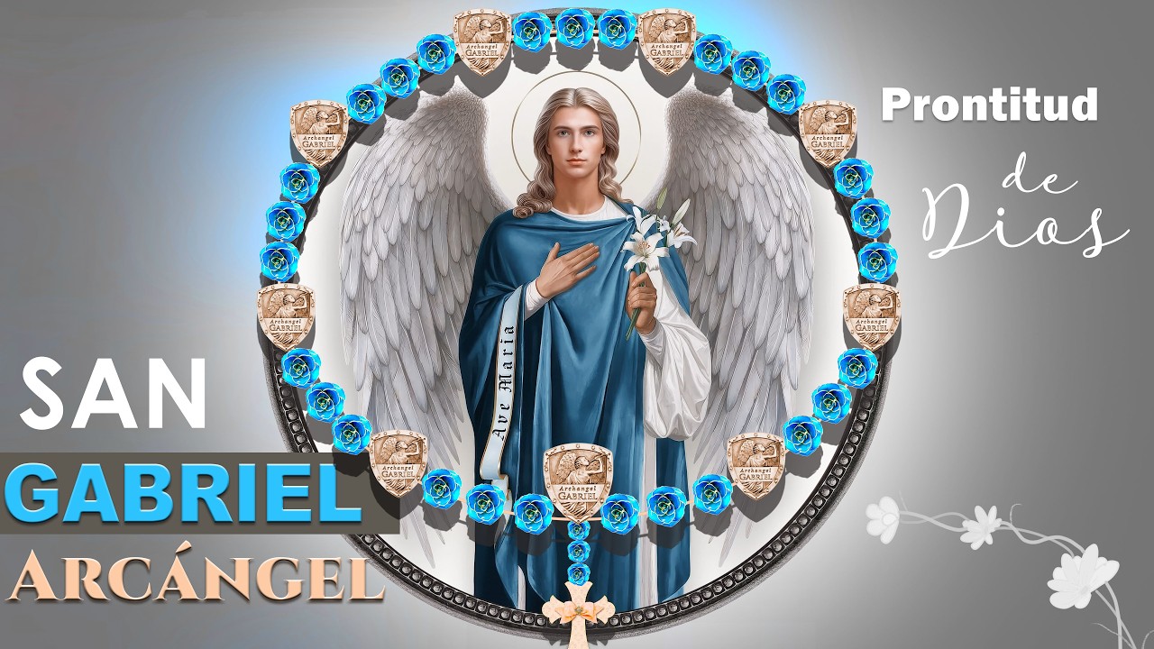 Rosario a San Gabriel Arcángel | 9 Bendiciones de Dios