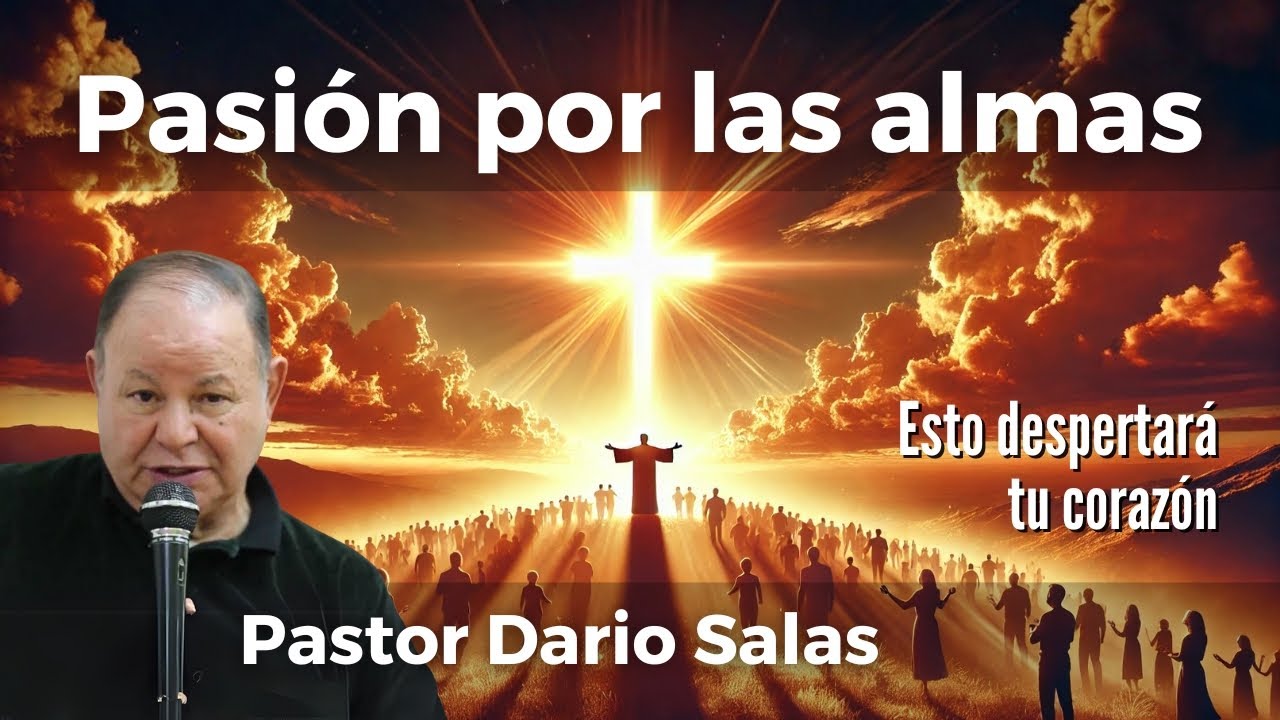 Pasión por las almas- Dario Salas- ¡Despierta tu llamado!