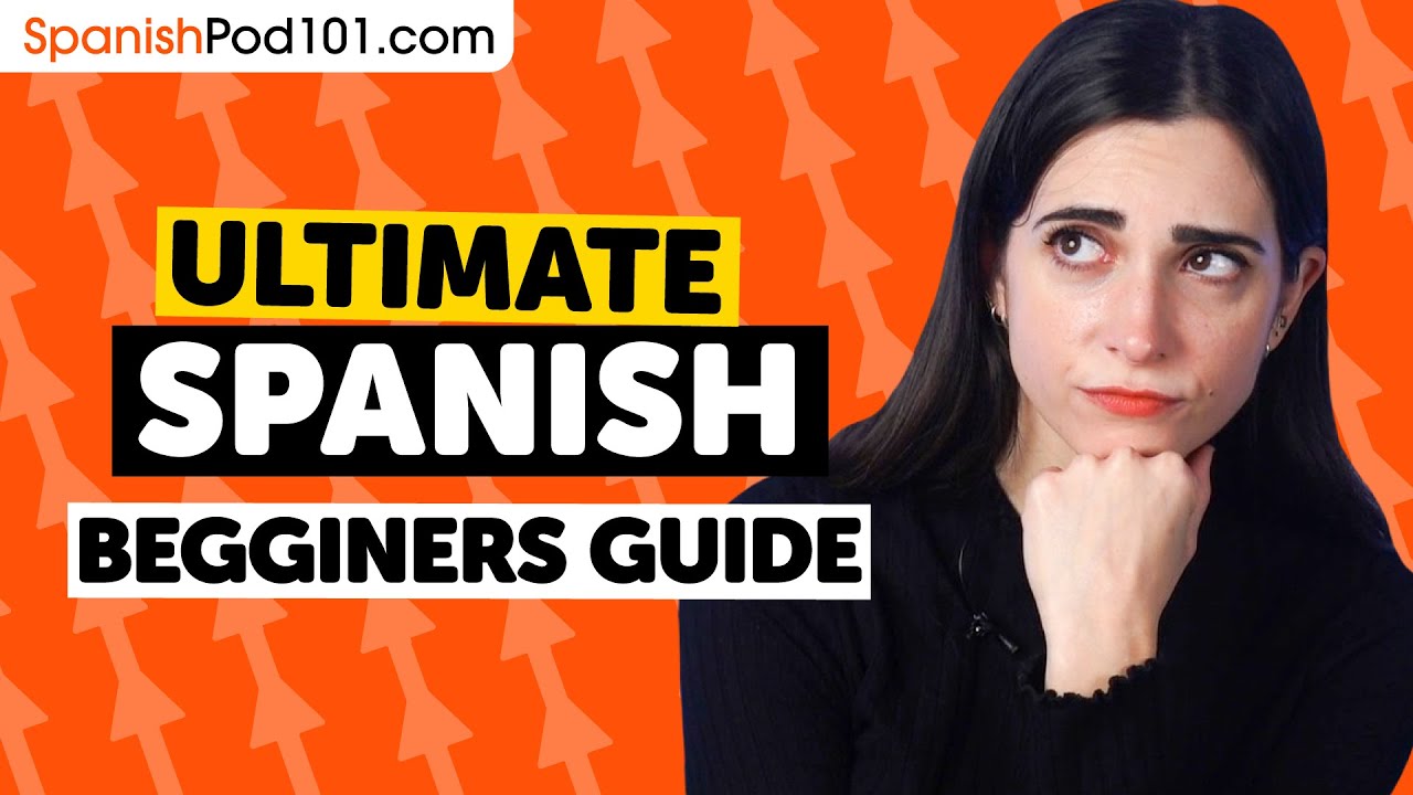 How to Learn Spanish: The Ultimate Beginners Guide