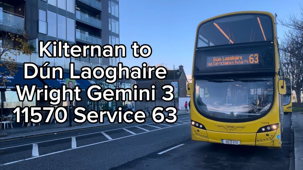Route: 63 *FULL ROUTE* | Kilternan to Dún Laoghaire | Go-Ahead Ireland Wright Gemini 3 11570 |