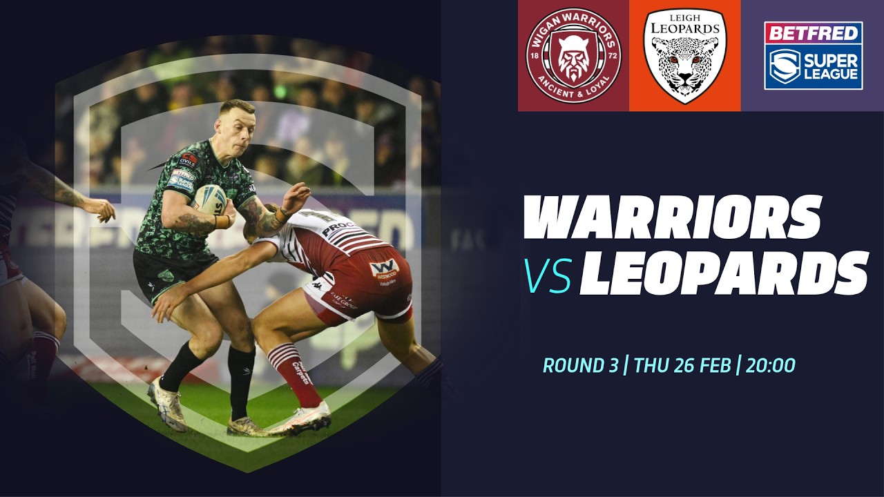 Highlights | Wigan Warriors v Leigh Leopards | 2026 Betfred Super League, Round 3