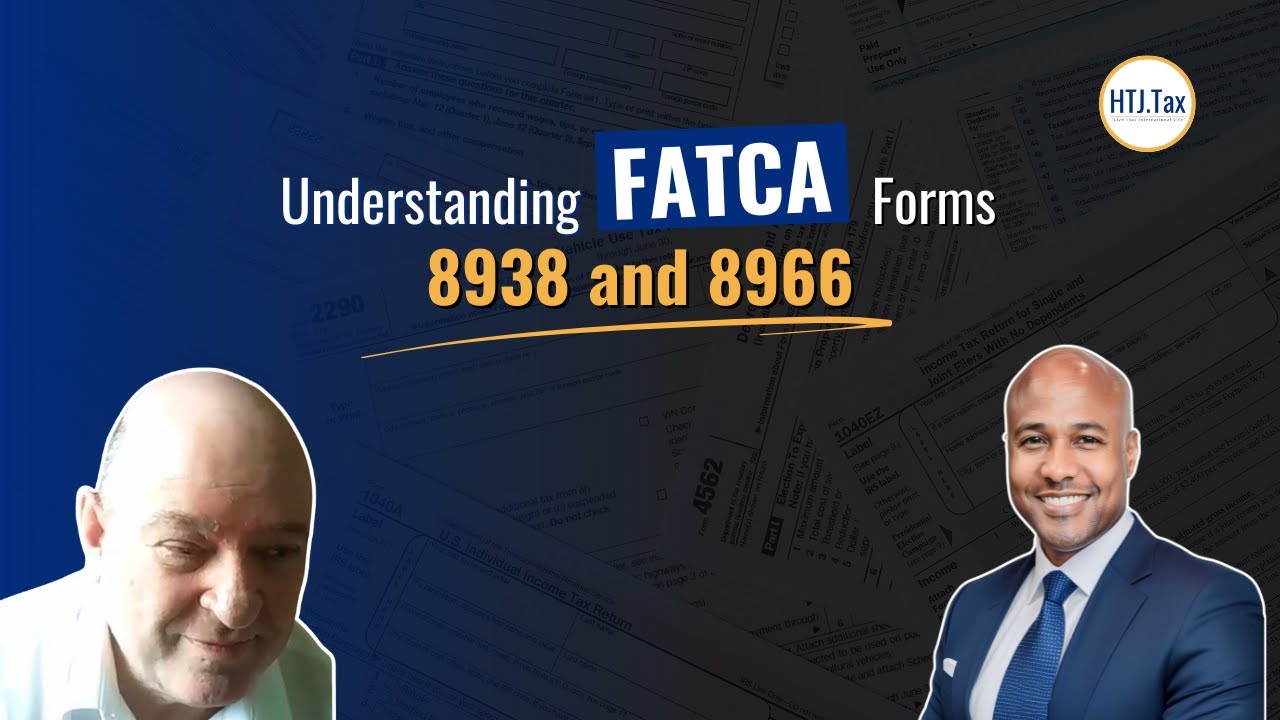[ Offshore Tax ] Understanding FATCA Forms 8938 and 8966
