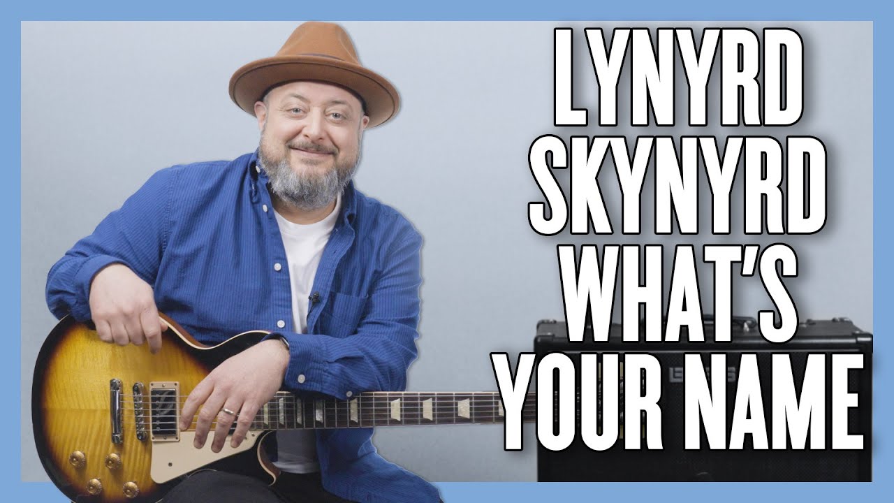 Lynyrd Skynyrd What's Your Name Guitar Lesson + Tutorial