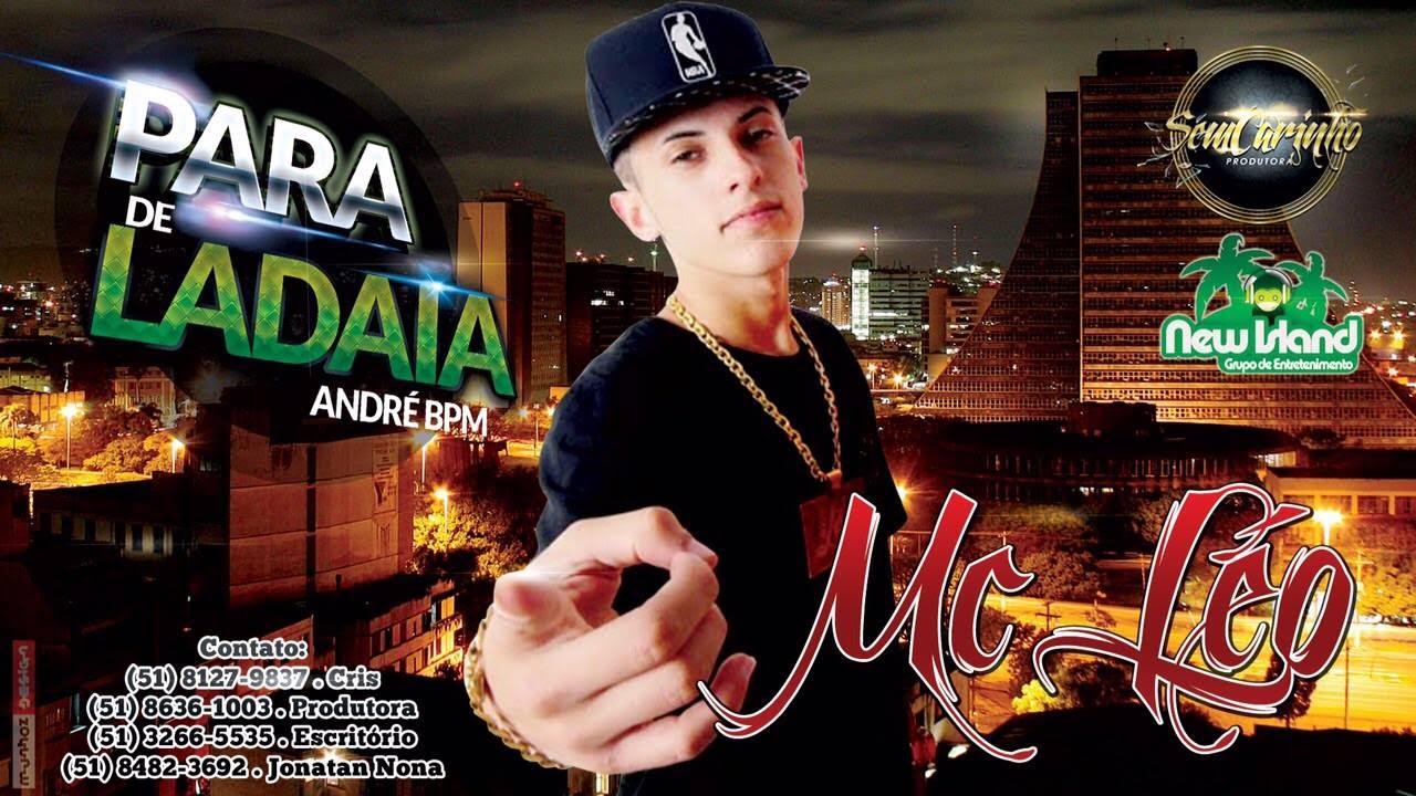 Mc Léo - Para De Ladaia ( André BPM & DJ RD Da NH ) PRODUTORA SEMCARINHO