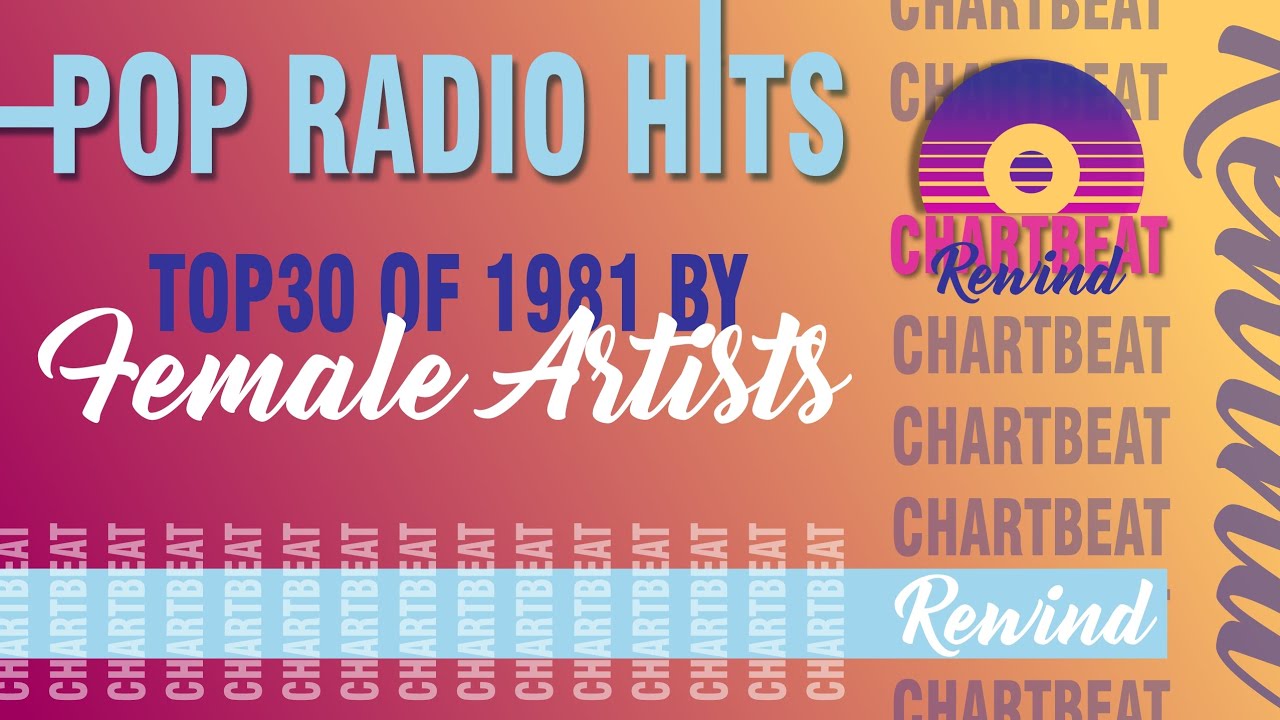 TOP30 Pop Radio Hits of 1981 by Female Artists 