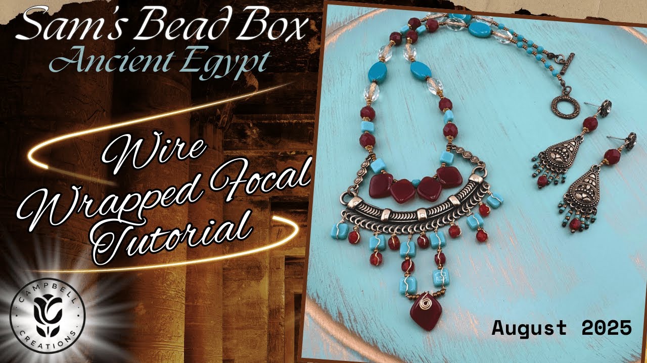 EASY Wire Wrapped Focal Tutorial | Sam's Bead Box | August 2025