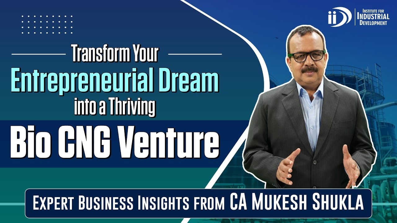 Bio CNG Business | Transform your Entrepreneurial Dream into Bio CNG Venture | Business Insights