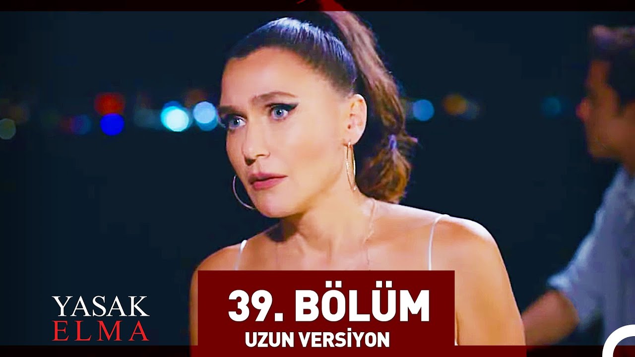 Yasak Elma 39. B&ouml;l&uuml;m (Uzun Versiyon)
