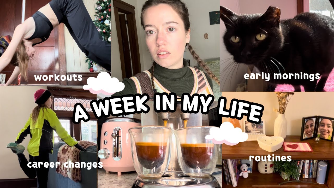 A Week in my Life | career changes, workouts, peace amongst uncertainty in my mid-20s