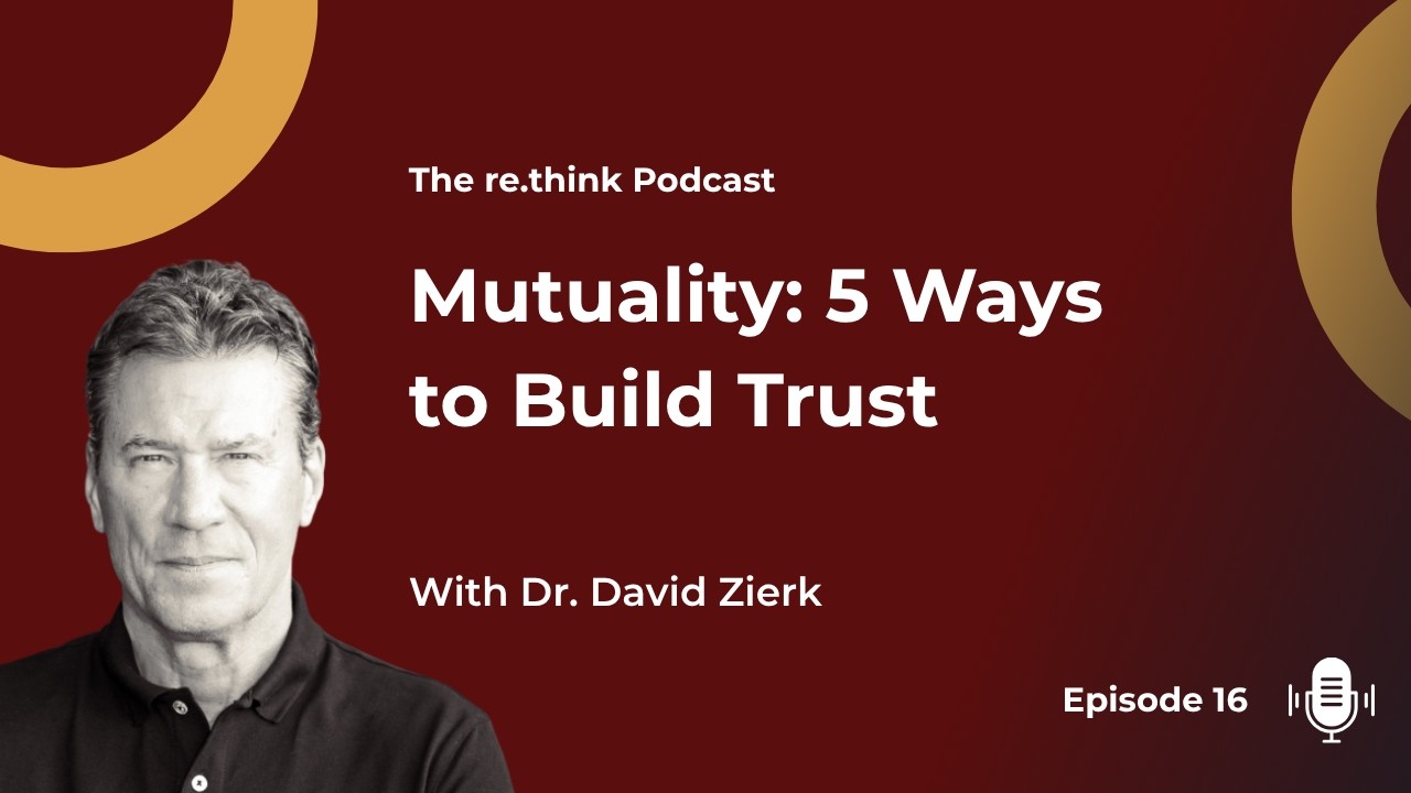 Episode #16: Mutuality: 5 Ways to Build Trust