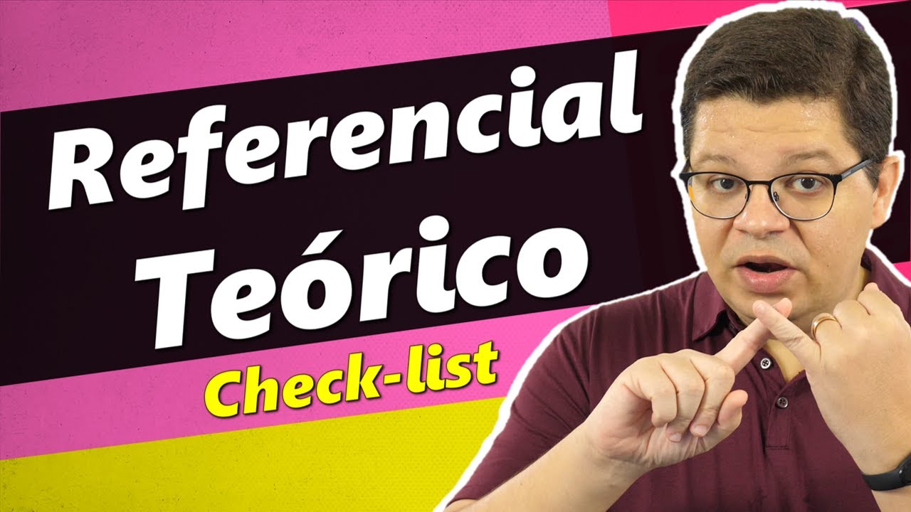 Referencial Teórico - Os 7 critérios de avaliação do Desenvolvimento do TCC | André Fontenelle