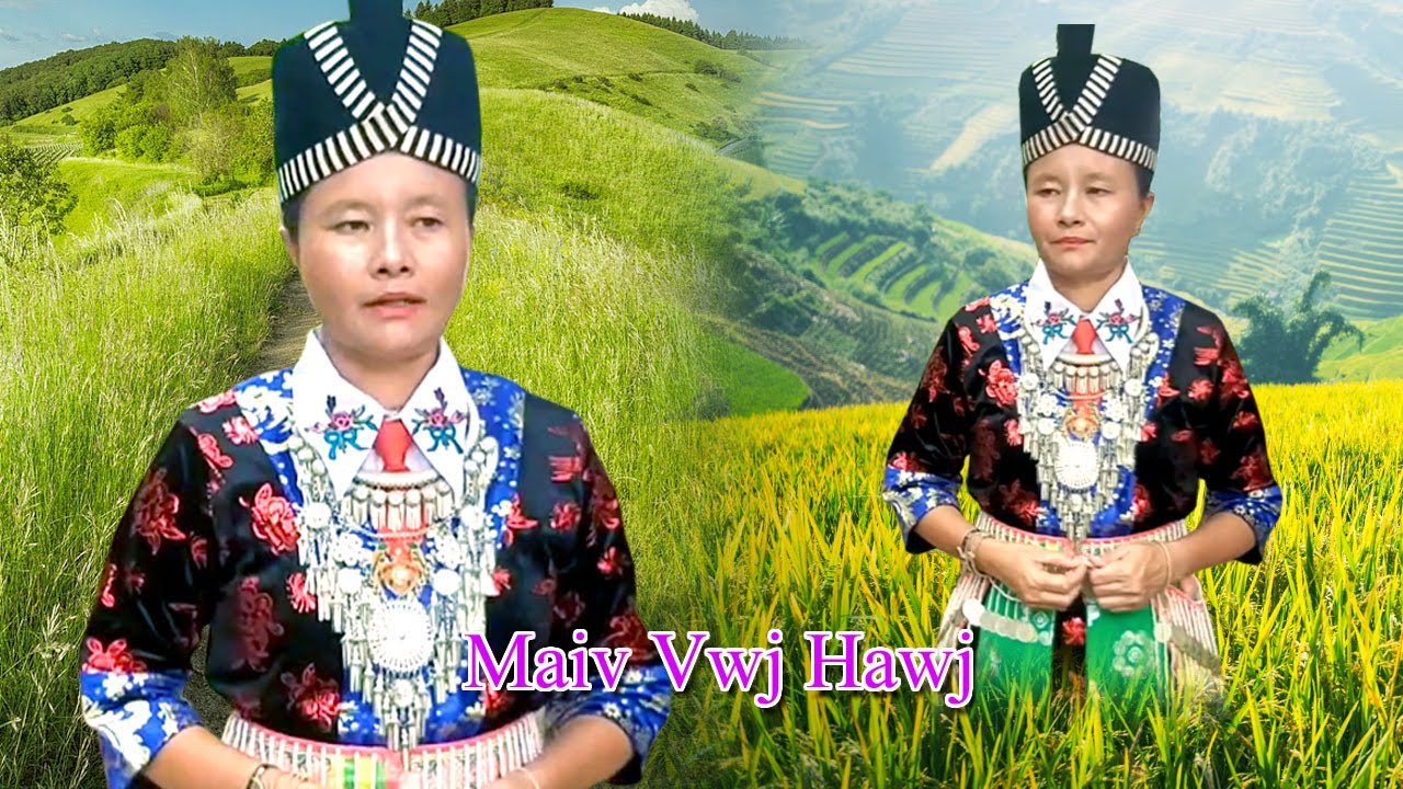 Maiv Vwj Hawj  Kwv Txhiaj Tub Ntxhais Tsi Hlub Niam Txiv Tawm Tshiab 2022