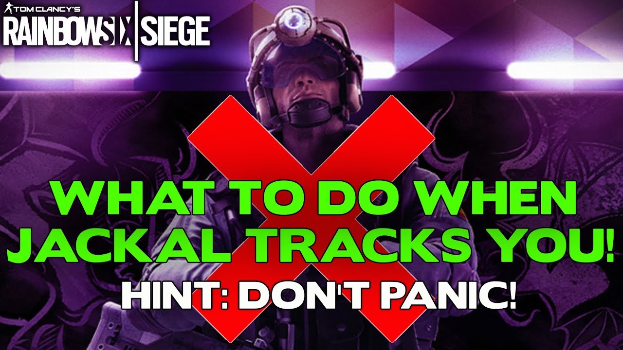 Rainbow Six Siege Tips || What to do when you are TRACKED BY JACKAL