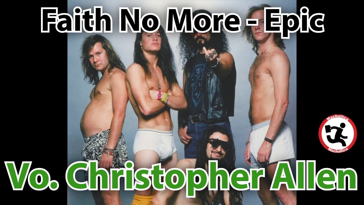 Faith No More - Epic (Cover) w/Vo Christopher Allen