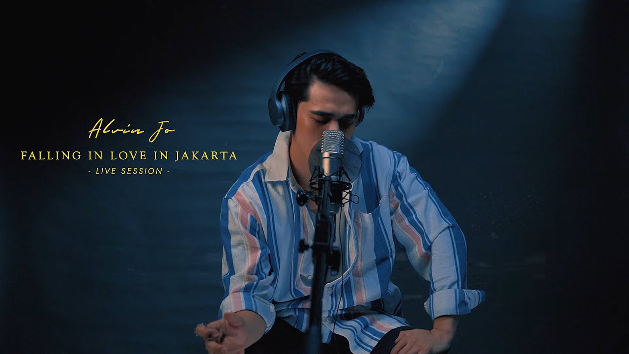 ALVIN JO - FALLING IN LOVE IN JAKARTA (LIVE SESSION)