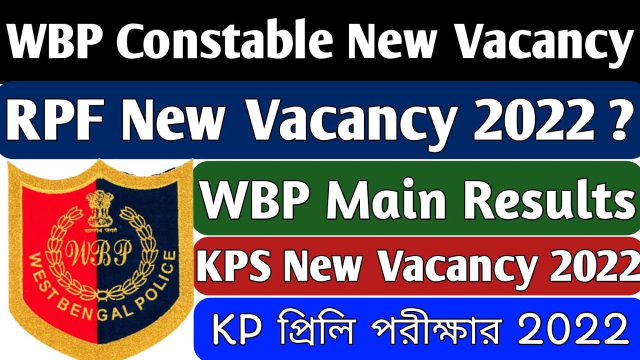 WBP Constable New Vacancy 2022 || KP Constable Preliminaries Exam Date 2022 || KPS New Vacancy 2022