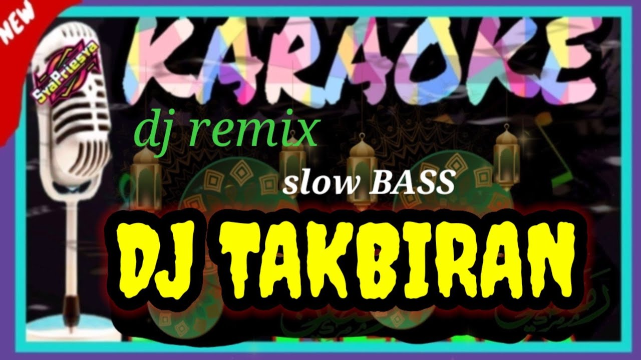 🎙KARAOKE DJ TAKBIRAN TERBARU 2022 SLOW FULL BASS (LIRIK BERJALAN)
