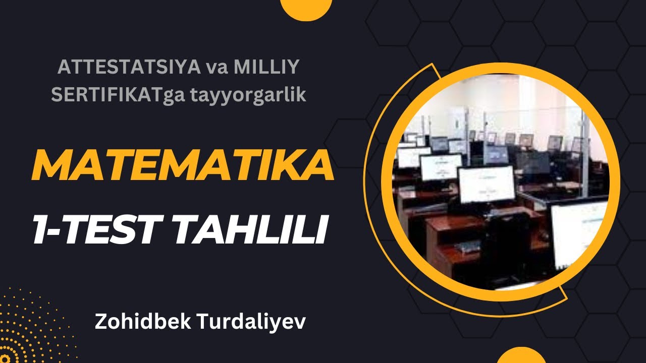 Attestatsiya va milliy sertifikatga tayyorgarlik. Matematika. 1-test tahlili