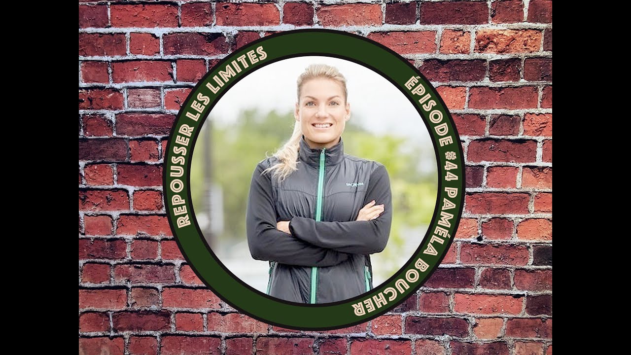 #44 - Pam&eacute;la Boucher - Sportive d&eacute;termin&eacute;e et entra&icirc;neuse passionn&eacute;e