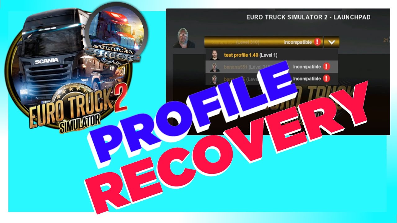 HOW TO RECOVER YOUR PROFILE IN ETS2 AND ATS WORKING 2021