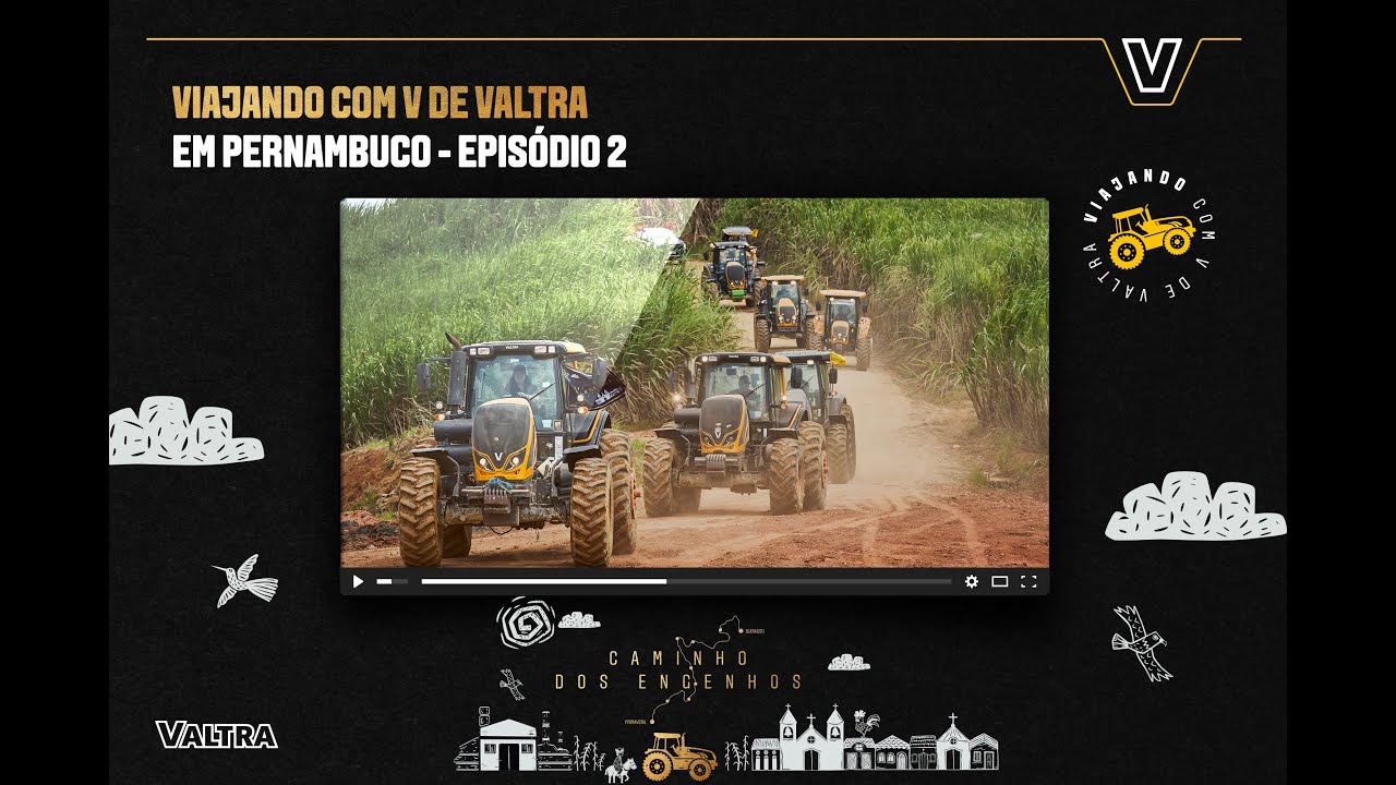 Viajando com V de Valtra pelo Caminho dos Engenhos | EPISÓDIO 2