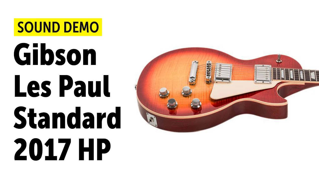 Gibson Les Paul Standard 2017 HP Sound Demo (no talking)