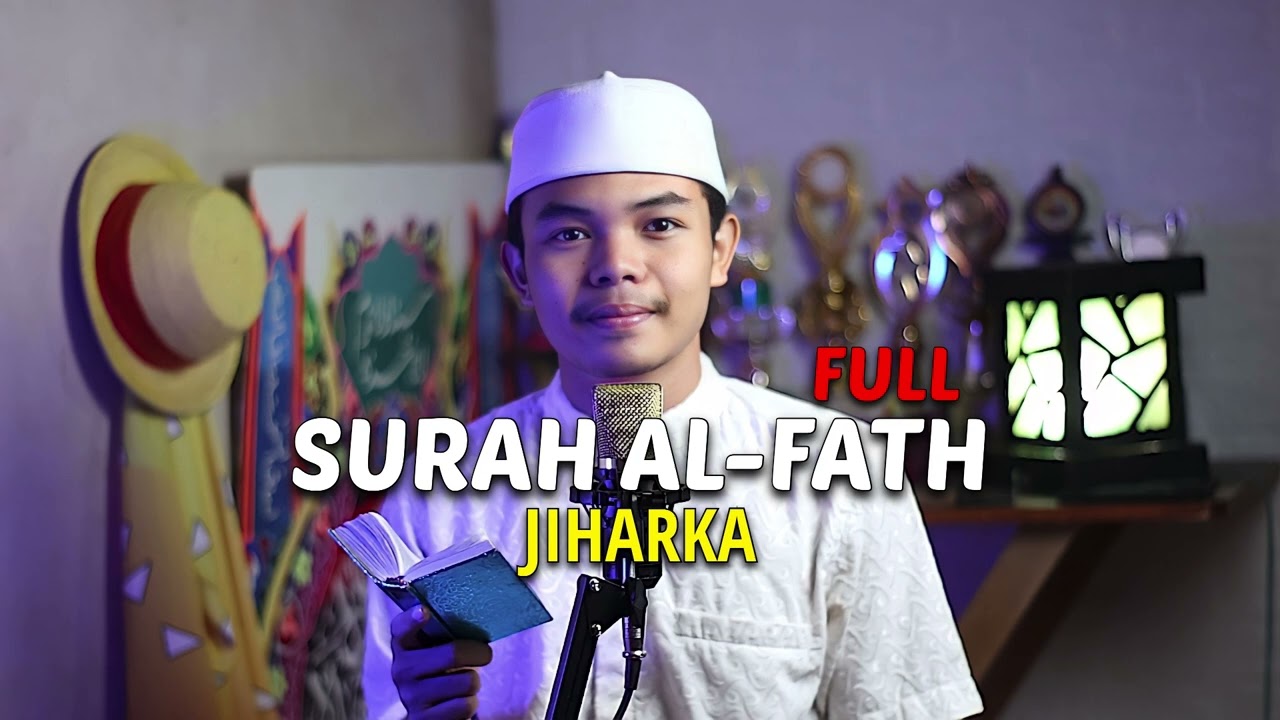 SURAH AL-FATH FULL (JIHARKA)