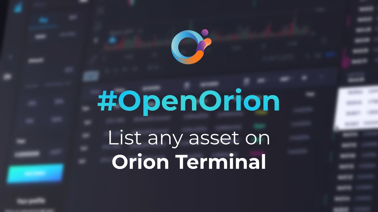 #OpenOrion: list any asset on Orion Terminal 💦