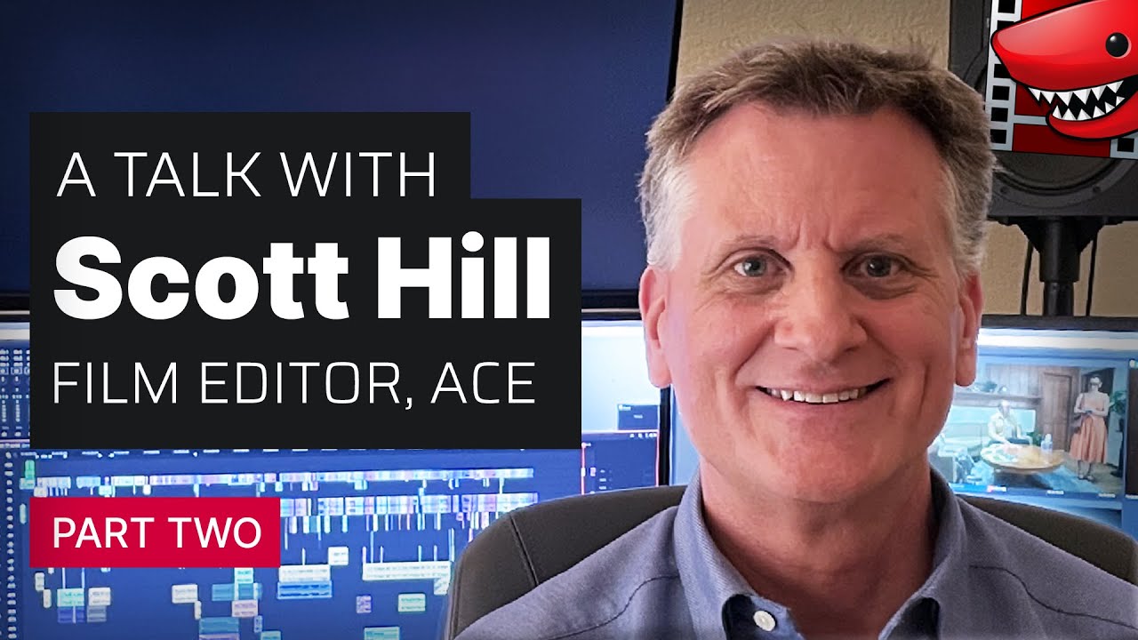 Balancing Performances In The Edit | A Talk with Scott Hill, ACE