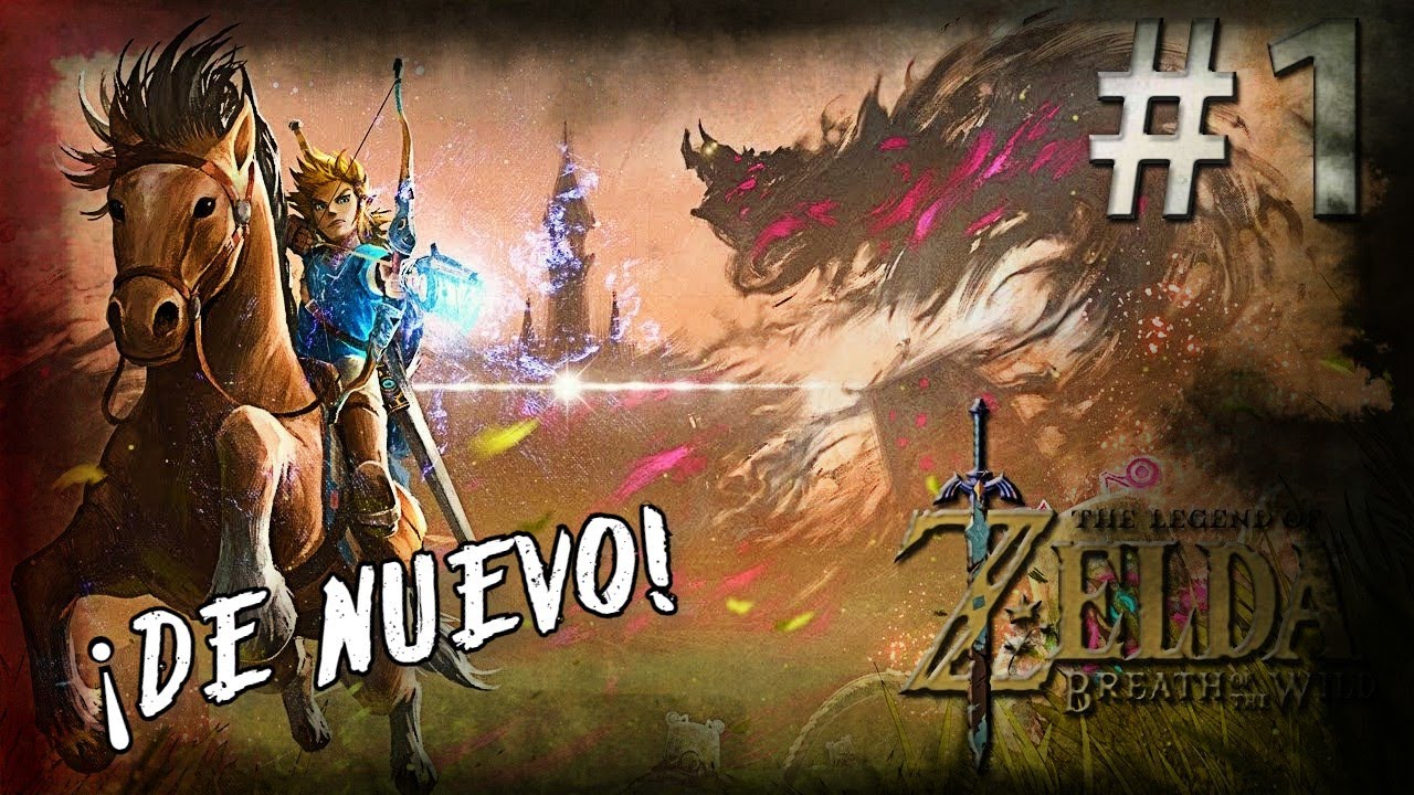 TLOZ BOTW ¡De nuevo! | EL REGRESO | Capítulo 1