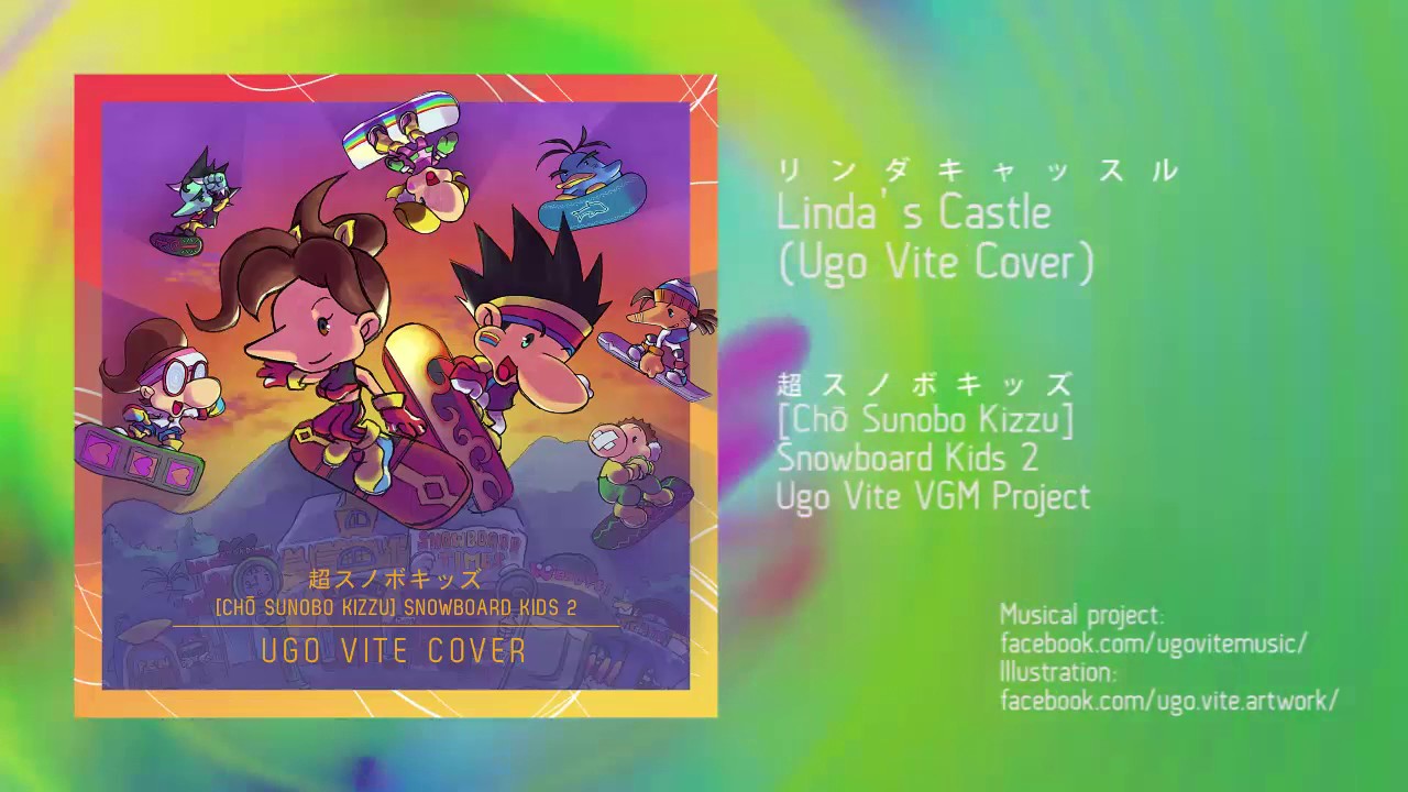 Linda's Castle (Ugo Vite Cover / Remix ) / Snowboard Kids 2