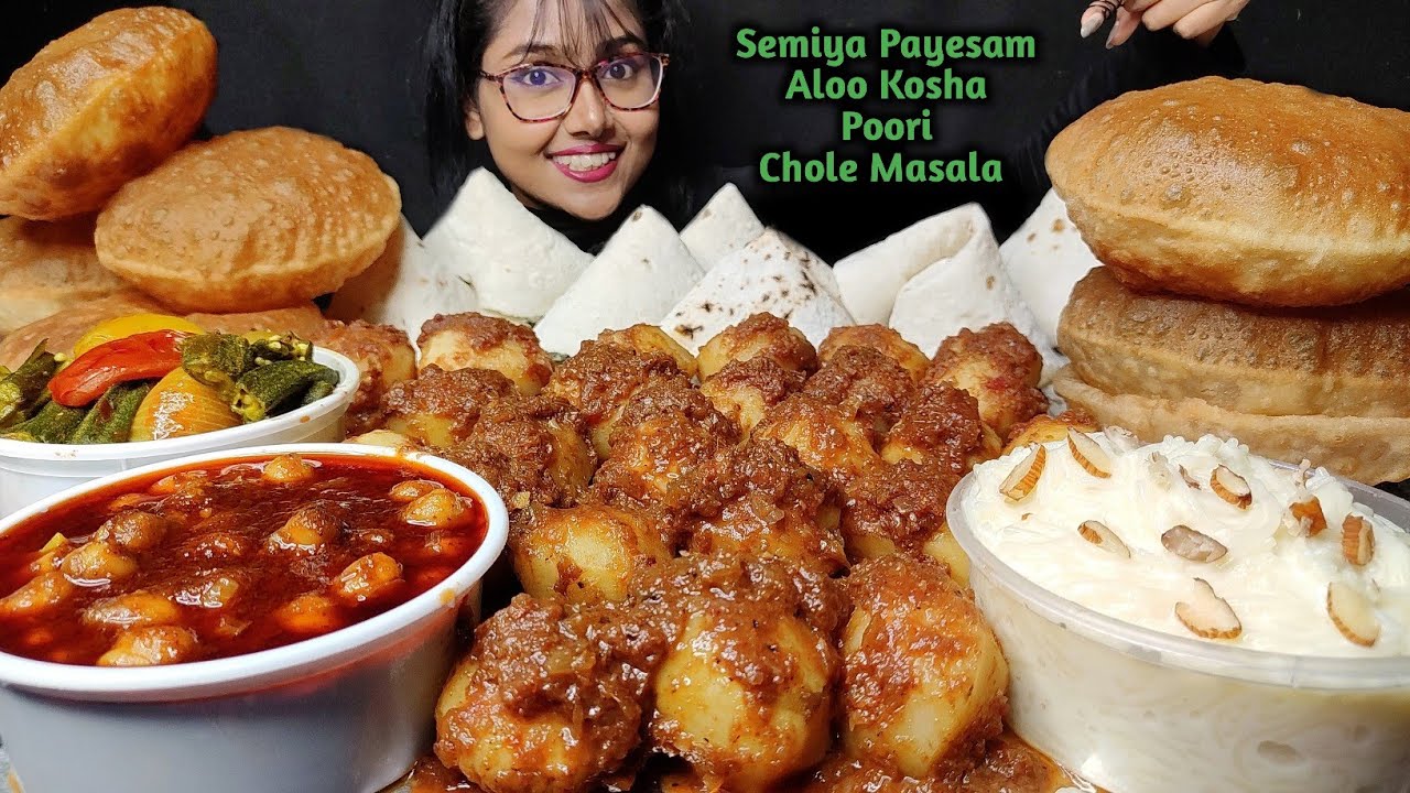 Eating Semiya Payesam, Poori, Chole Masala, Dum Aloo Kosha | Big Bites | Asmr Eating | Mukbang