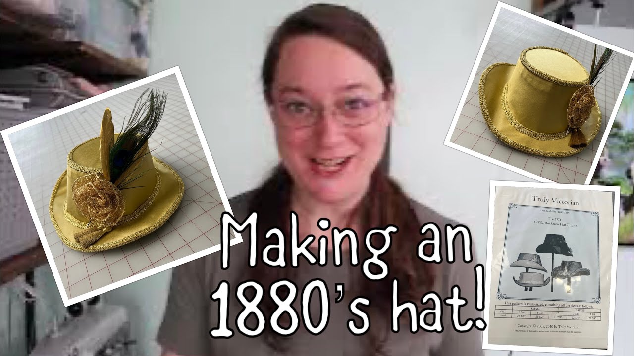 Making an 1880's Hat! | Bustle Gown Part 9
