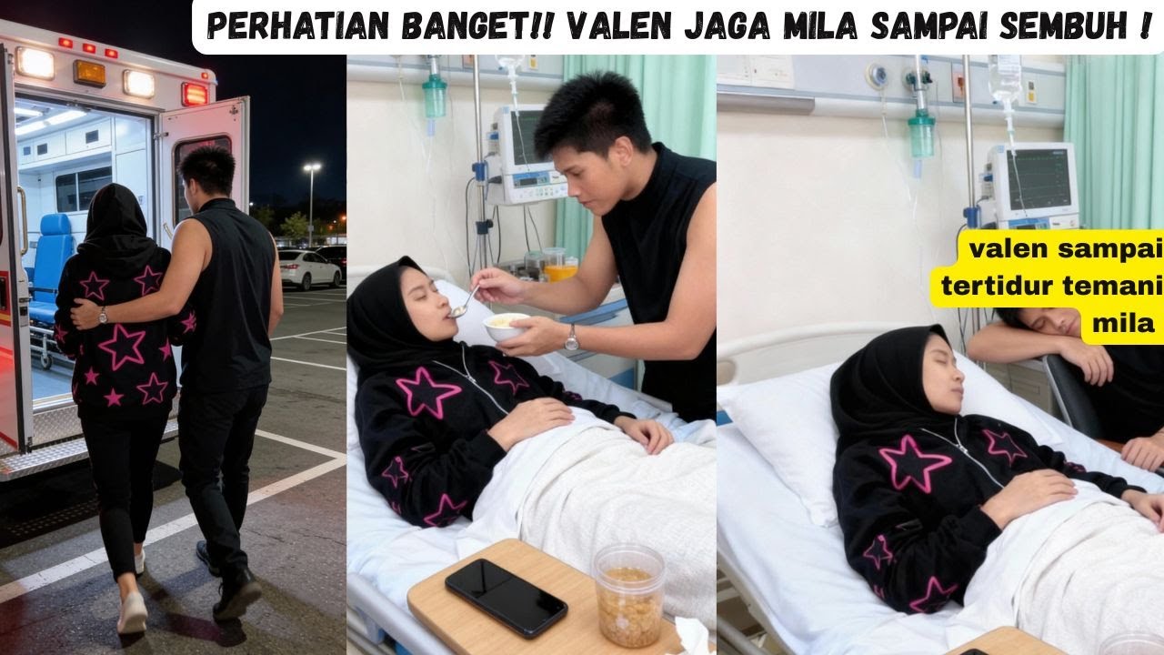 Perhatian Banget Valen DA7 Setia Jaga Mila Sampai Sembuh Rela Temani di Rumah Sakit Sampai Ketiduran