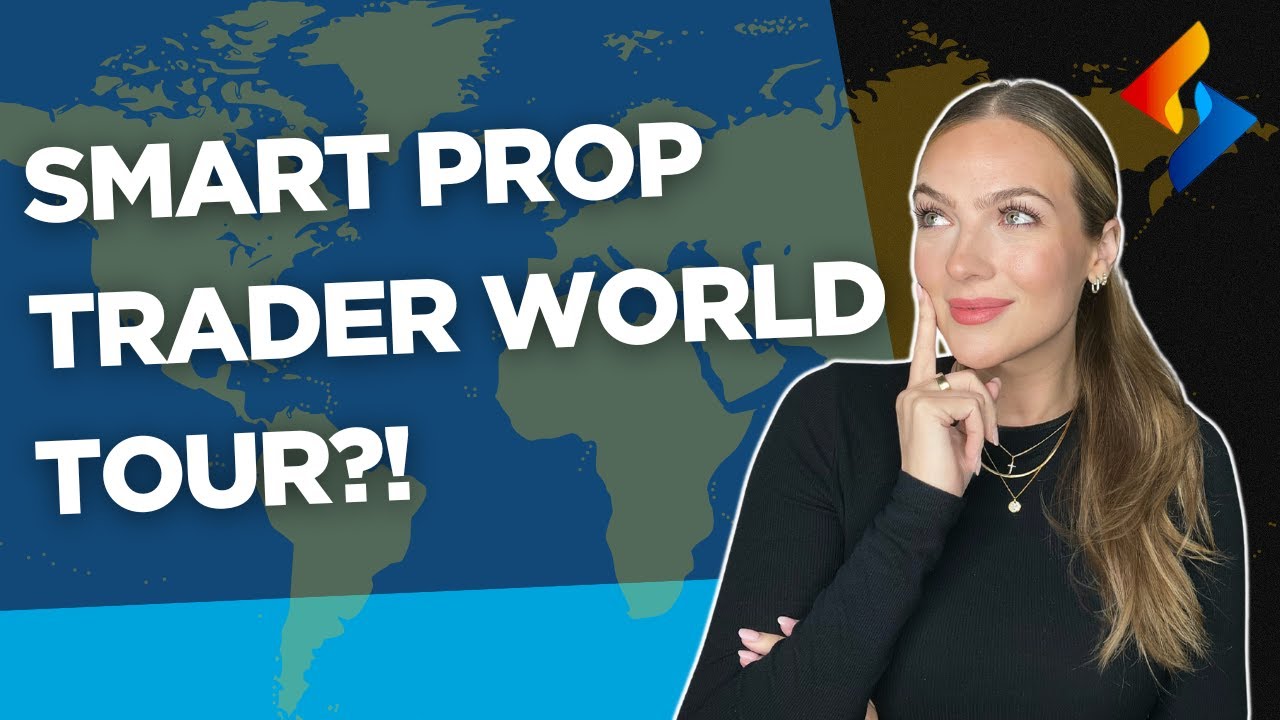 Smart Prop Trader World Tour!!