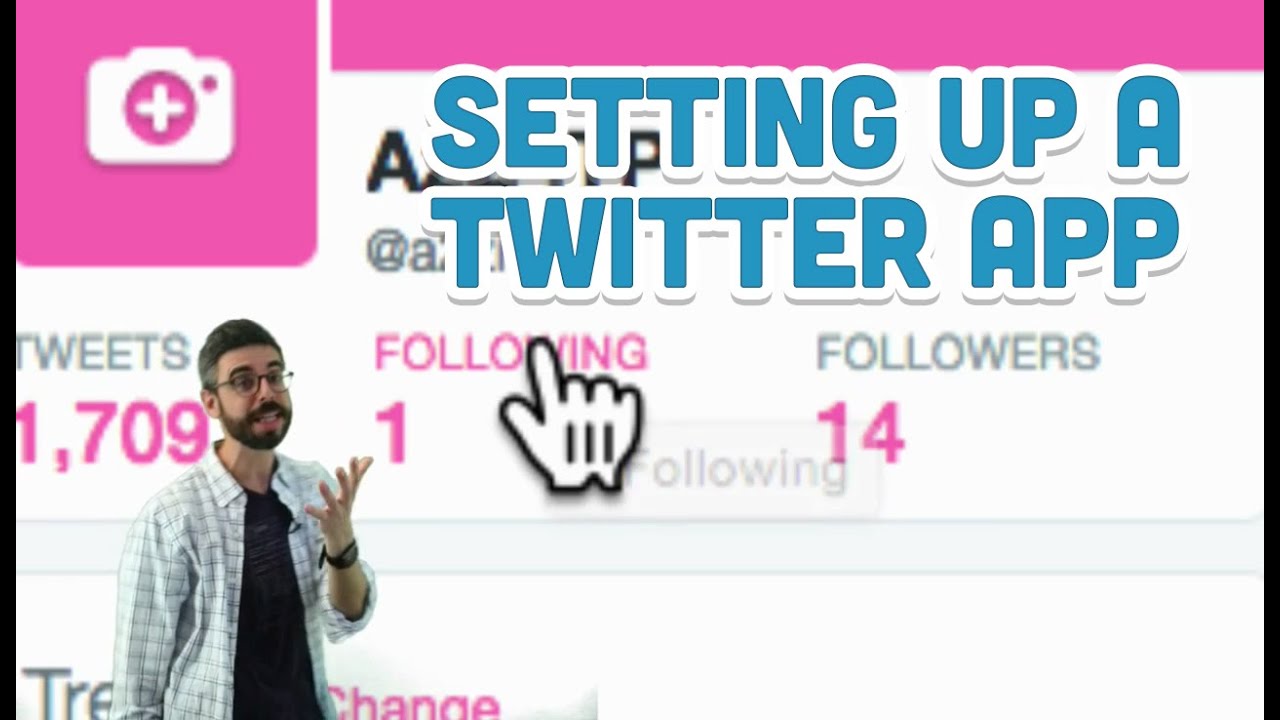 15.3: Setting up a Twitter app - Twitter Bot Tutorial