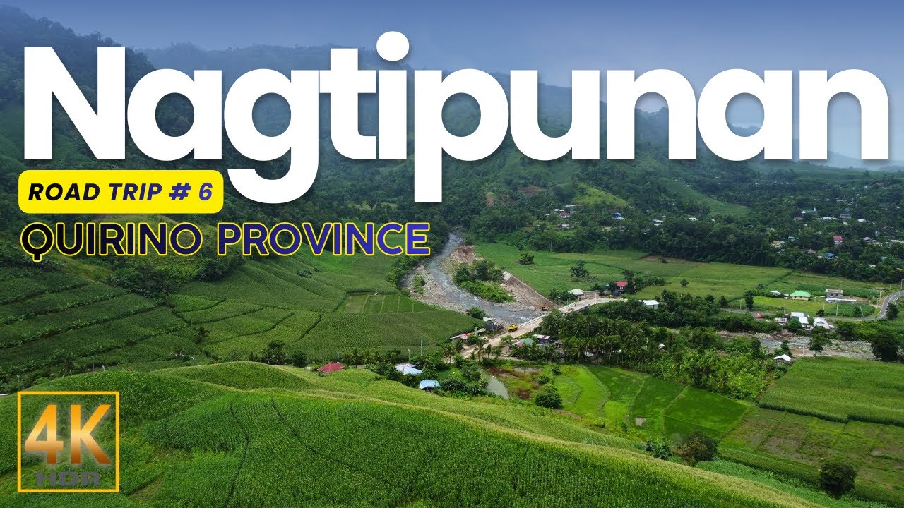 NAGTIPUNAN Quirino Province Road Trip No. 6 | The Tourism Capital of Quirino