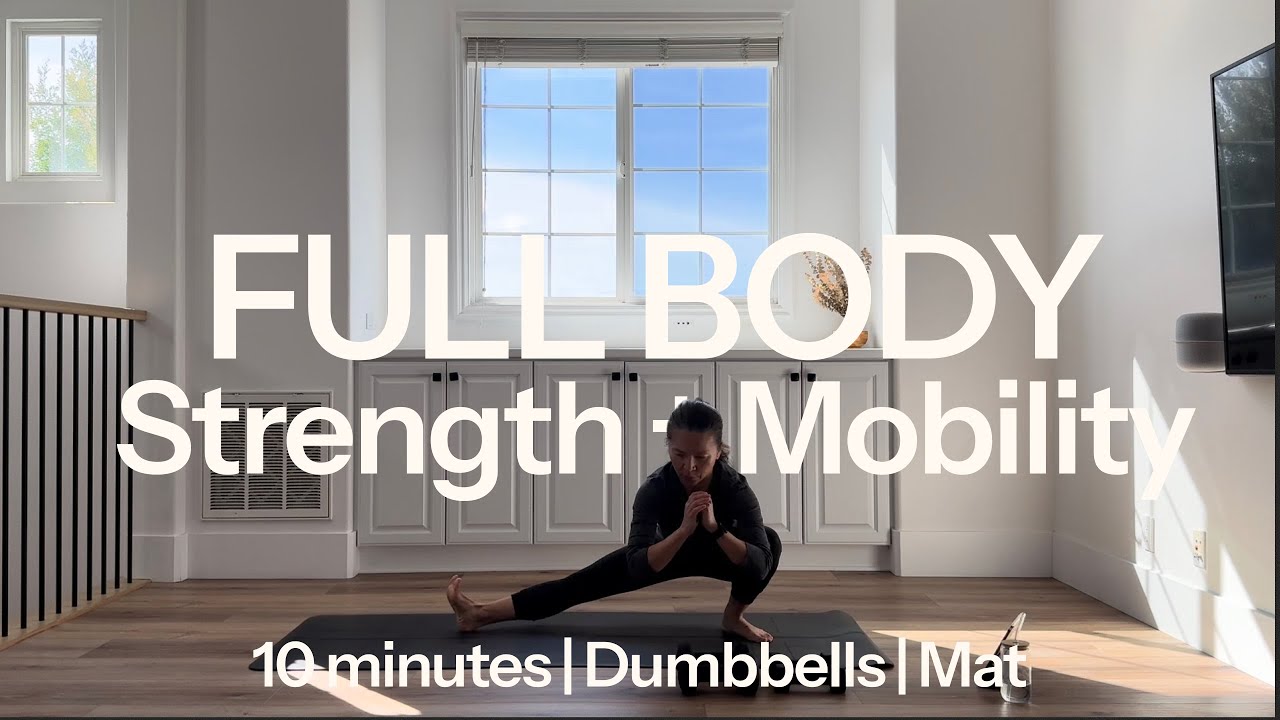 Full Body Workout for Strength and Mobility: 2 Dumbbells and Bodyweight 10 Minutes